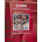 China Business Law Handbook Volume 1 Strategic Information and Basic Laws - Paperback