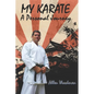 My Karate a personal journey: a personal journey - Paperback