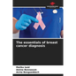 The essentials of breast cancer diagnosis - Paperback