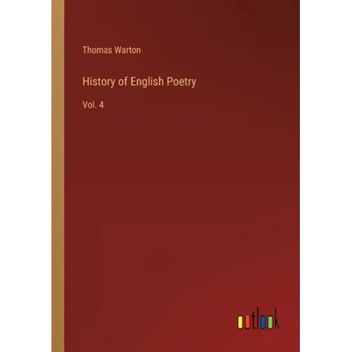 History of English Poetry: Vol. 4 - Paperback