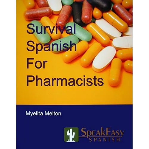 Survival Spanish for Pharmacists - Paperback