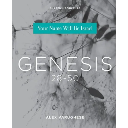Genesis 28-50: Your Name Will Be Israel - Paperback