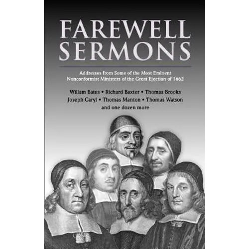 Farewell Sermons: From Non-Conformist Ministers Ejected from Their Pulpits in 1662 - Paperback