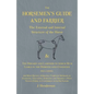 The Horsemen's Guide and Farrier - The External and Internal Structure of the Horse, and The Diseases and Lameness to which He is Liable in the Domest - Paperback