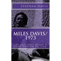 Miles Davis / 1973: "My Ego Only Needs A Good Rhythm Section" - Paperback