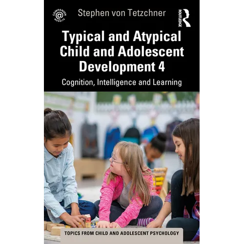 Typical and Atypical Child Development 4 Cognition, Intelligence and Learning - Paperback