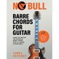 No Bull Barre Chords for Guitar: Learn and Master the Essential Barre Chords that all Guitar Players Need - Paperback