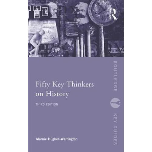 Fifty Key Thinkers on History - Paperback