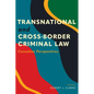 Transnational and Cross-Border Criminal Law: Canadian Perspectives - Paperback