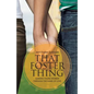 That Foster Thing: Guiding Young Women through the Game of Love - Paperback