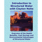 Introduction to Structured Water with Clayton Nolte: Overview of the Health Benefits, Cost Savings and Environmental Advantages of Structured Water - Paperback