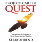 Project Career Quest: Navigating the Journey to New Opportunities Waiting - Hardcover