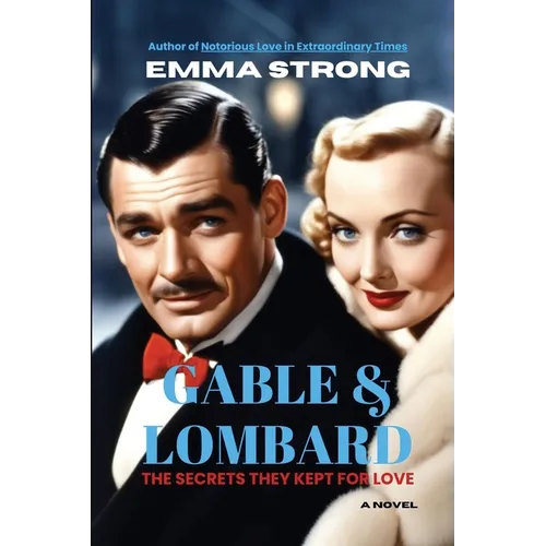 Gable & Lombard: The Secrets They Kept for Love - Paperback