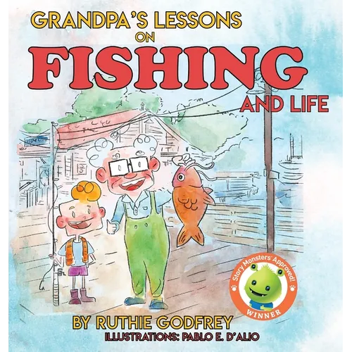 Grandpa's Lessons on Fishing and Life - Hardcover