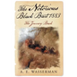 The Notorious Black Bart 1883: The Journey Back - Paperback