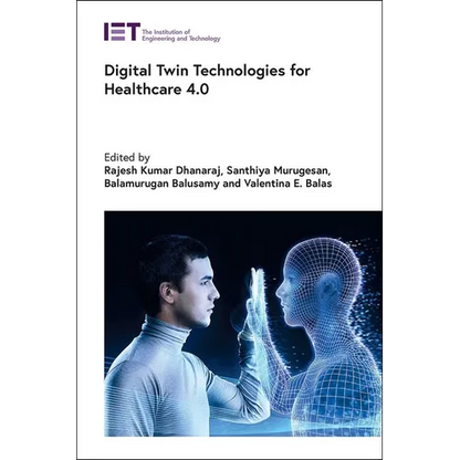 Digital Twin Technologies for Healthcare 4.0 - Hardcover