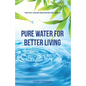 Pure Water for Better Living: The Vital Link Between Water and Health - Paperback