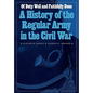 Of Duty Well and Faithfully Done: A History of the Regular Army in the Civil War - Hardcover