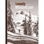 Lonely on the Mountain: a Skier's Memoir - Paperback