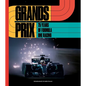 Grands Prix: 75 Years of Formula One Racing - Hardcover