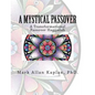 A Mystical Passover: A Transformational Passover Haggadah - Paperback