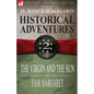 Historical Adventures: 2-The Virgin and the Sun & Fair Margaret - Paperback