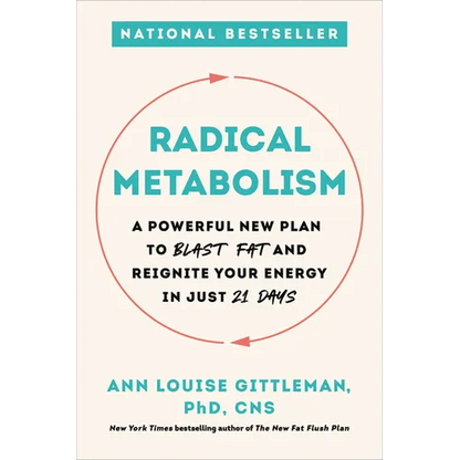 Radical Metabolism: A Powerful New Plan to Blast Fat and Reignite Your Energy in Just 21 Days - Paperback