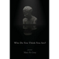 Who Do You Think You Are? - Paperback