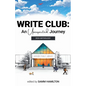 Write Club: An Unexpected Journey - Paperback