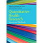 Quantitative Health Research: Issues and Methods - Paperback