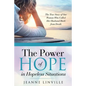 The Power of Hope in Hopeless Situations: The True Story of One Woman Who Called Her Husband Back from Death - Paperback