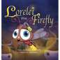 Lorelei the Firefly - Hardcover