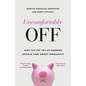 Uncomfortably Off: Why Inequality Matters for High Earners - Hardcover