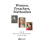 Women, Preachers, Methodists: Papers from two conferences held in 2019, the 350th anniversary of Susanna Wesley's birth - Paperback