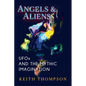 Angels and Aliens: UFOs and the Mythic Imagination - Paperback