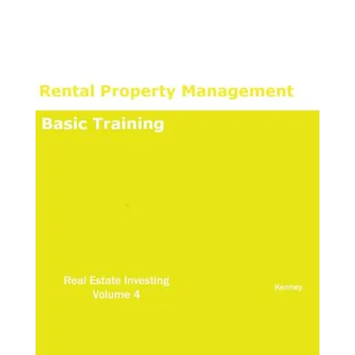 Rental Property Management Basic Training REAL ESTATE INVESTING - Paperback