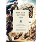 The Lay of the Cid: An Epic of the Spanish Reconquista - Hardcover