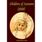 Children of Autumn (1888) - Paperback