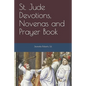 St. Jude Devotions, Novenas and Prayer Book - Paperback