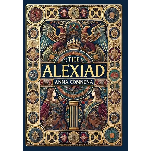 The Alexiad (Collector's Edition) (Laminated Hardback with Jacket) - Hardcover