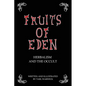 Fruits Of Eden: Herbalism And the Occult - Paperback