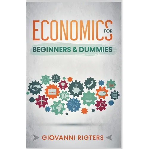Economics for Beginners & Dummies - Paperback