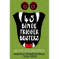 45 Binge Trigger Busters: How to Resist the Most Common Overeating Triggers Until They Lose Their Power Over You - Paperback