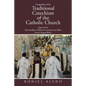 Compendium of the Traditional Catechism of the Catholic Church: Approved by His Excellency Bishop Fernando Areas Rifan from Campos Brazil - Paperback