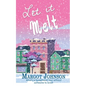 Let it Melt - Paperback