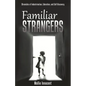 Familiar Strangers: Chronicles of Indoctrination, Liberation and Self-Discovery - Paperback
