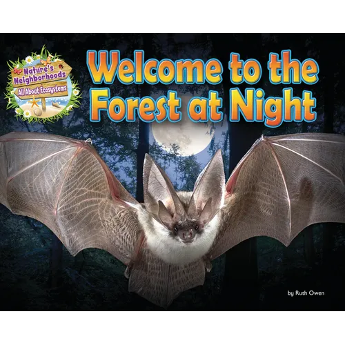 Welcome to the Forest at Night - Library Binding