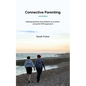 Connective Parenting: A guide to connective with your child using the NVR approach - Paperback