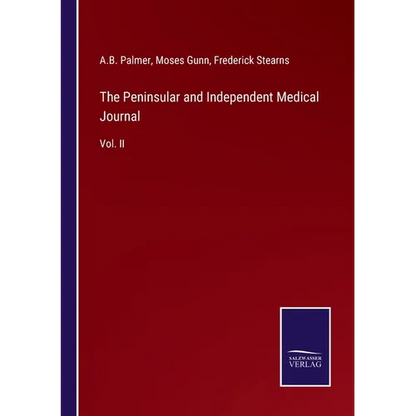 The Peninsular and Independent Medical Journal: Vol. II - Paperback