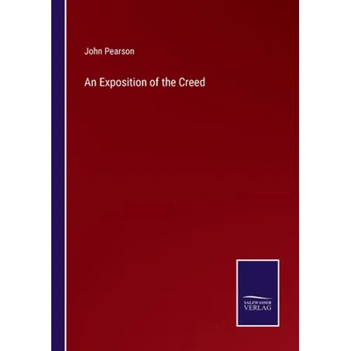 An Exposition of the Creed - Paperback